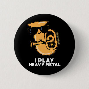 Ik speel heftig Metal Funny Tuba Pun Dark BG Ronde Button 5,7 Cm