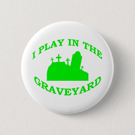 Ik speel in de Graveyard Ronde Button 5,7 Cm (Voorkant)