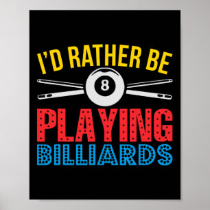 Ik speel liever biljart kleding cadeau voor PO Poster