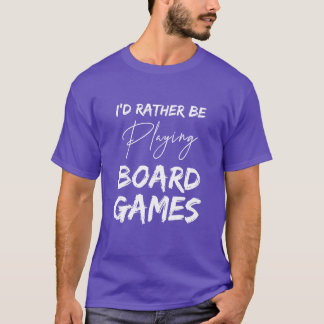 Ik speel liever bordspellen Games geeky grappig T-shirt