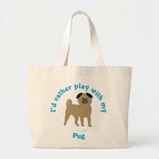 Ik speel liever met mijn pug grote tote bag (Voorkant)