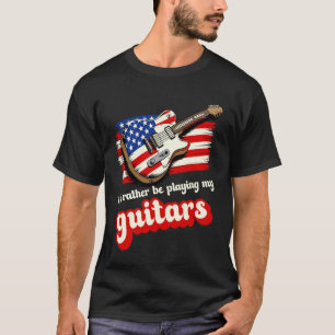 Ik Speel Liever Mijn Gitaren VS Vlag Grappig Gu T-shirt