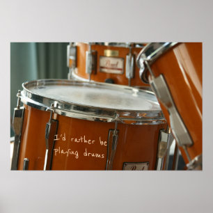 Ik speel liever muziek in drums poster