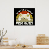 Ik speel liever videogames poster (Keuken)