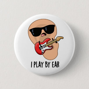 Ik speel met Ear Funny Guitar Musician Pun Ronde Button 5,7 Cm