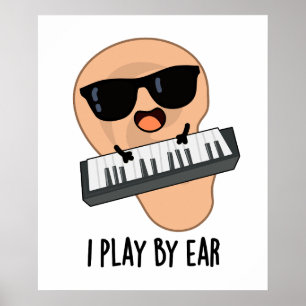Ik speel met Ear Funny Music Pun Poster