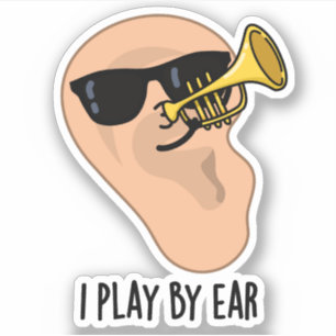 Ik speel met Ear Funny Music Pun Sticker