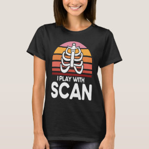 Ik speel met radiologische radioloog scan t-shirt
