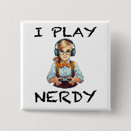 Ik speel nerdy gamer meisje vierkante button 5,1 cm