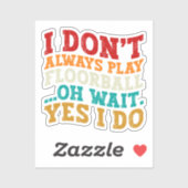 Ik speel niet altijd floorball, wacht ja, dat doe sticker (Vel)