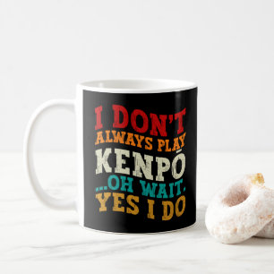 Ik Speel Niet Altijd Kenpō Oh Wacht Ja Dat Doe Ik Koffiemok
