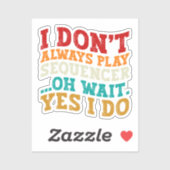 Ik speel niet altijd sequencer Oh wacht ja ik doe Sticker (Vel)