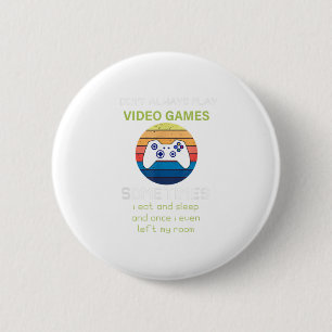 Ik speel niet altijd videospellen grappig V Ronde Button 5,7 Cm
