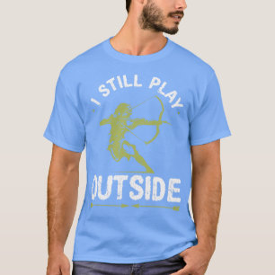 Ik speel nog steeds buiten boogschieten t-shirt