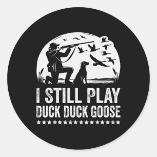 Ik speel nog steeds grappige duck Hunting Ronde Sticker