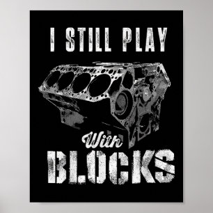 Ik Speel Nog Steeds Met Blokken Grappige Automotor Poster