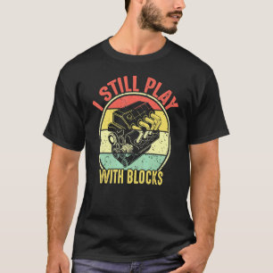 Ik Speel Nog Steeds Met Blokken Retro Vintage Auto T-shirt