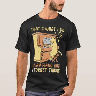 Ik speel piano en ik vergeet het Piano-instrument T-shirt