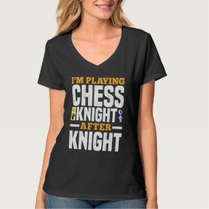 Ik speel schaakridder na ridder t-shirt