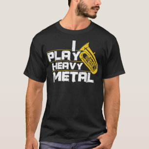 Ik speel zware metalen tuba t-shirt