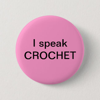 Ik spreek CROCHET Ronde Button 5,7 Cm
