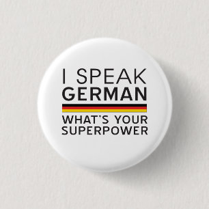 Ik spreek Duits wat je Superpower is? Ronde Button 3,2 Cm