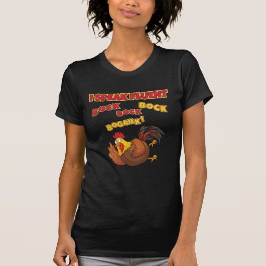 Ik spreek Fluent Bock Bock Bogahk. T-shirt (Voorkant)