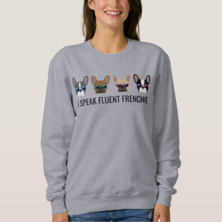 Ik spreek Fluent Frenchie Funny French Bulldog Quo Trui