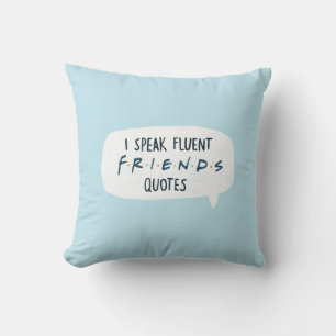 Ik spreek Fluent FRIENDS™ Quottes Kussen
