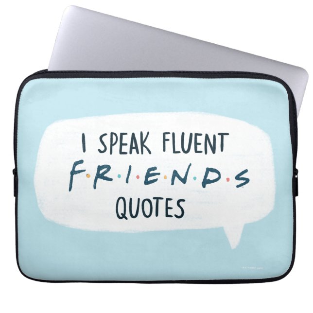 Ik spreek Fluent FRIENDS™ Quottes Laptop Sleeve (Voorkant)