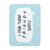 Ik spreek Fluent FRIENDS™ Quottes Magneet (Verticaal)