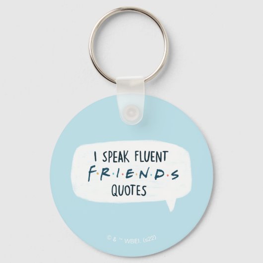 Ik spreek Fluent FRIENDS™ Quottes Sleutelhanger (Voorkant)