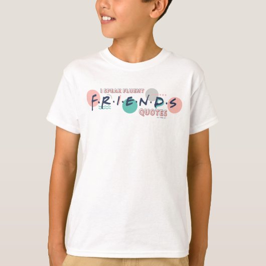 Ik spreek Fluent FRIENDS™ Quottes T-shirt (Voorkant)