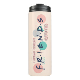 Ik spreek Fluent FRIENDS™ Quottes Thermosbeker