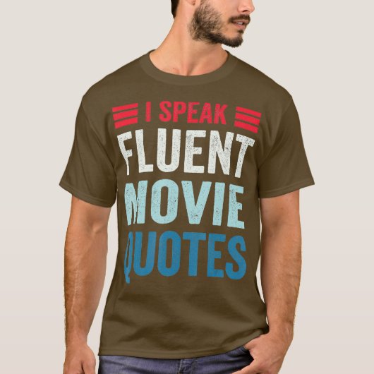 Ik spreek Fluent Movie Quottes Movie Lover Humor T-shirt (Voorkant)