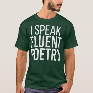 Ik spreek Fluent Poetry Funny Poet Literature T-shirt