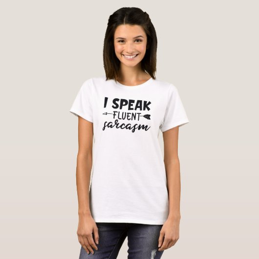 Ik spreek Fluent Sarcasm Funny Sarcastic Gezegde T-shirt (Voorkant volledig)