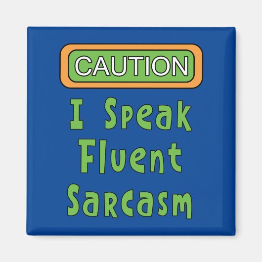 Ik spreek Fluent Sarcasm Magneet (Voorkant)