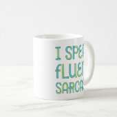 Ik spreek Fluent Sarcasm Mok (Voorkant rechts)