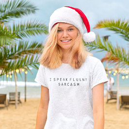 Ik spreek Fluent Sarcasm T-shirt