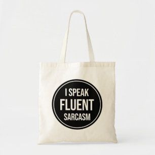 Ik spreek Fluent Sarcasm Tote Bag