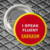 Ik spreek fluent - SARKASM Ronde Button 3,2 Cm