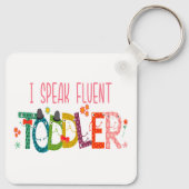 Ik spreek Fluent Toddler - mam, dagschoolcadeau Sleutelhanger (Achterkant)
