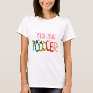 Ik spreek Fluent Toddler - mam, dagschoolcadeau T-shirt