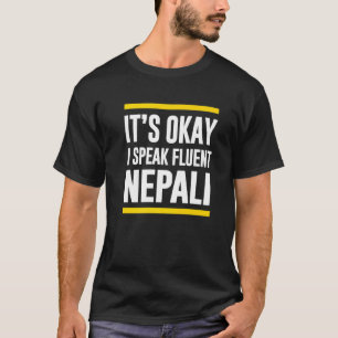 Ik spreek hier over Fluent Nepali Nepal. T-shirt