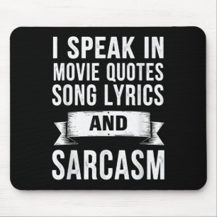 Ik spreek in filmcitaten songteksten & sarcasm muismat