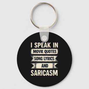 Ik spreek in filmcitaten songteksten & sarcasm sleutelhanger