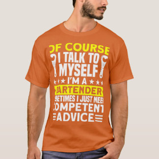 Ik spreek met mezelf voor deskundig advies. t-shirt