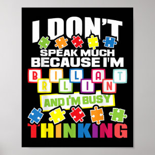 Ik spreek niet veel omdat ik briljant ben - autism poster