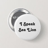 Ik spreek over Zee Lion Ronde Button 5,7 Cm (Voorkant /achterkant)